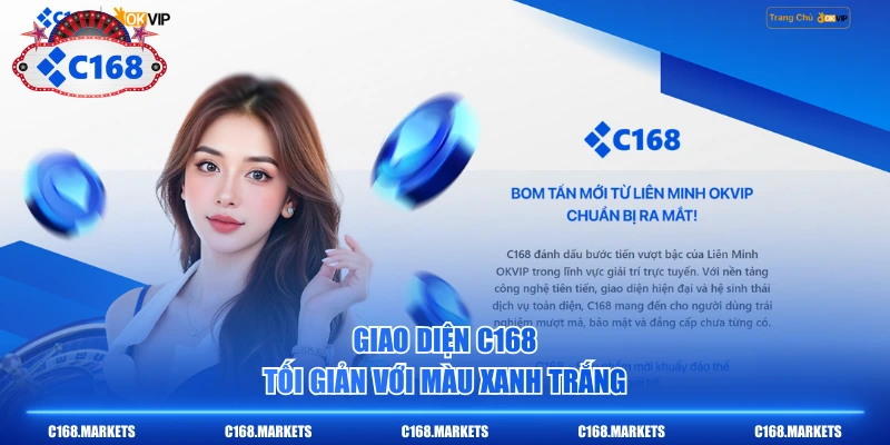 C168 NOTV Link Nhà Cái Uy Tín C168.COM Mới Nhất T7/2026 4 Giao diện C168 tối giản với màu xanh trắng